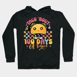 Taco about 100 Days of School -Funny Kawaii Taco Hoodie